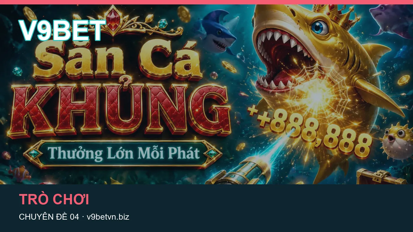 Đối chiếu nguồn và thời điểm cập nhật trong Trò chơi của V9BET
